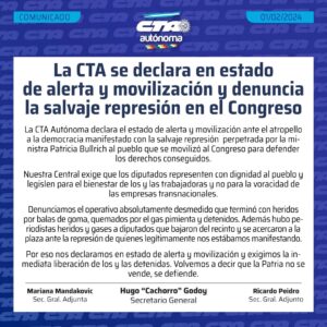 La CTA se declara en estado de alerta y movilización y denuncia la salvaje represión en el Congreso